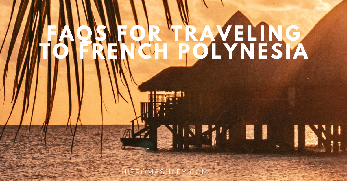FAQS for traveling to french Polynesia