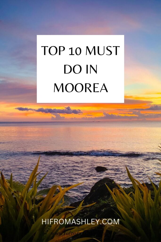 Top 10 Must Do in Moorea