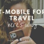 T-Mobile for Travel, here’s why by Hi from Ashley