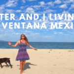 Porter and I living in La Ventana Baja Mexico