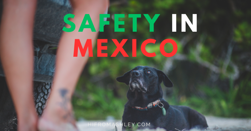 SAFETY IN MEXICO