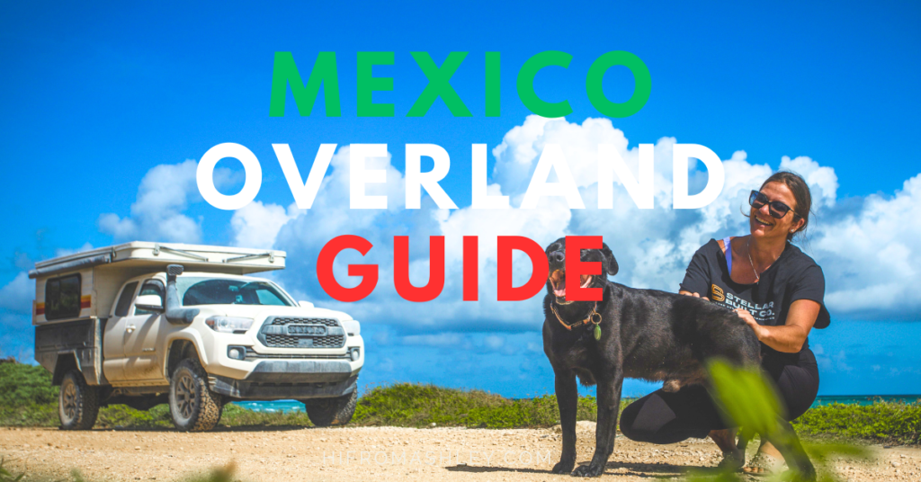 Mexico Overland Guide