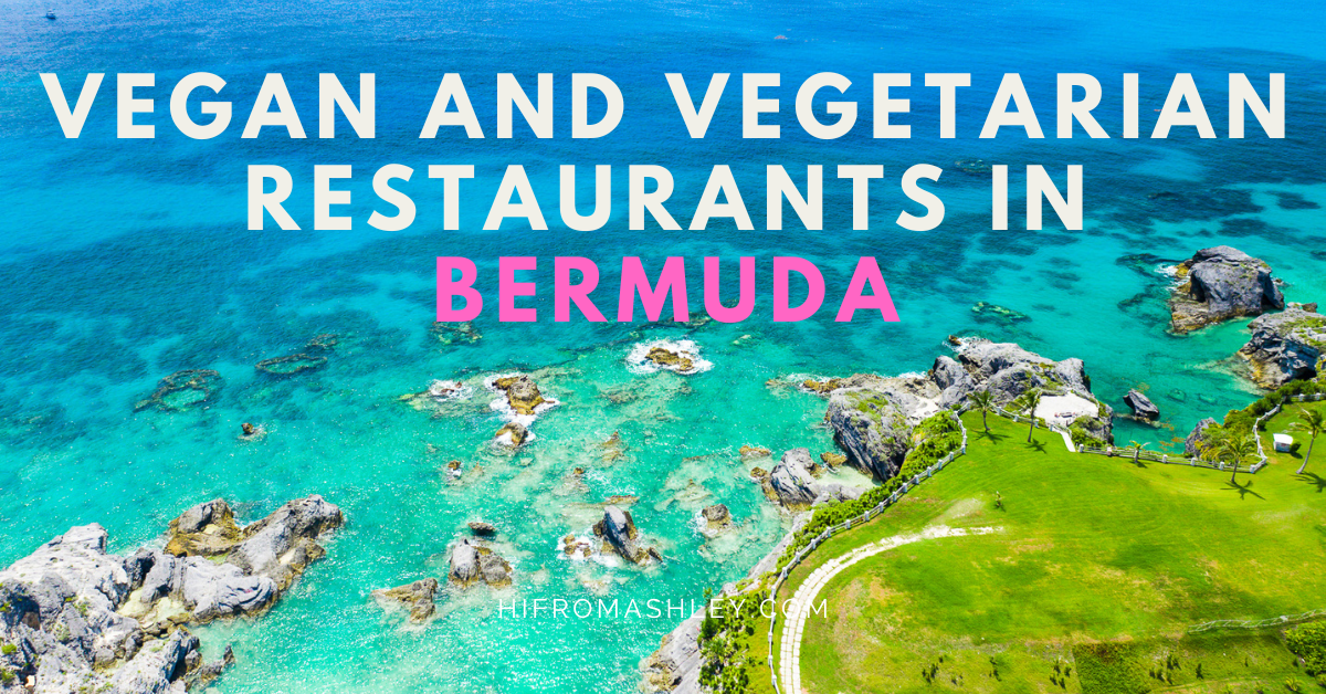 Vegan and Vegetarian Restaurants in Bermuda